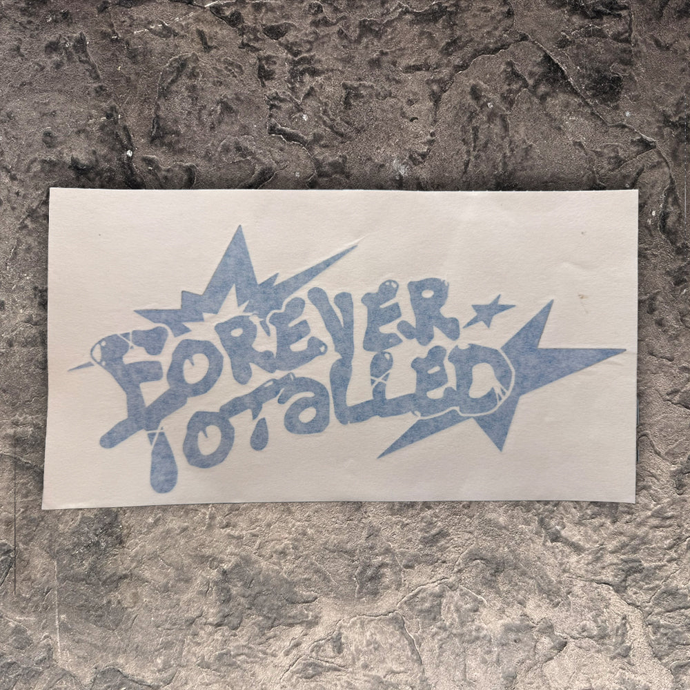 Forever Totalled Decal (5"x10")