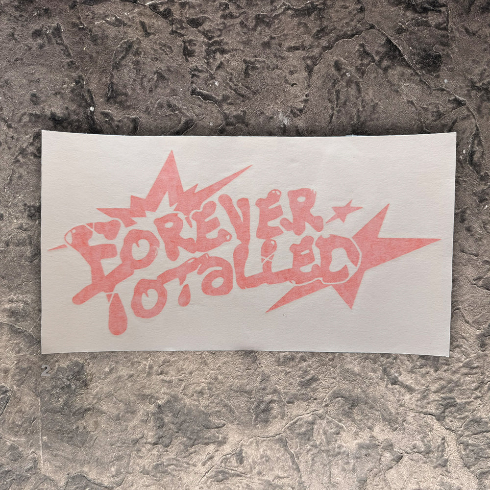 Forever Totalled Decal (5"x10")