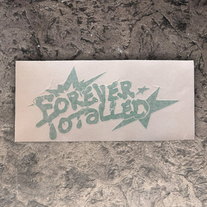 Forever Totalled Decal (5"x10")