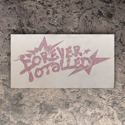 Forever Totalled Decal (5"x10")